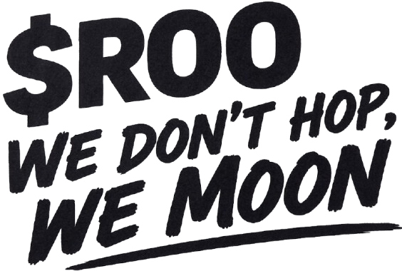 $ROO WE DON'T HOP, WE MOON